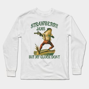 Strawberry Jams But My Glock Don't Long Sleeve T-Shirt